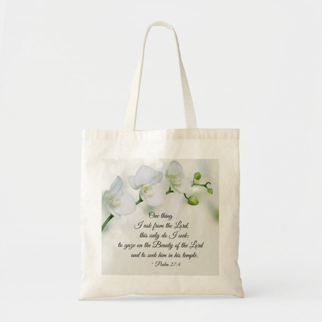 Psalm 27:4 One thing I ask from the Lord, Bible Tote Bag (Front)