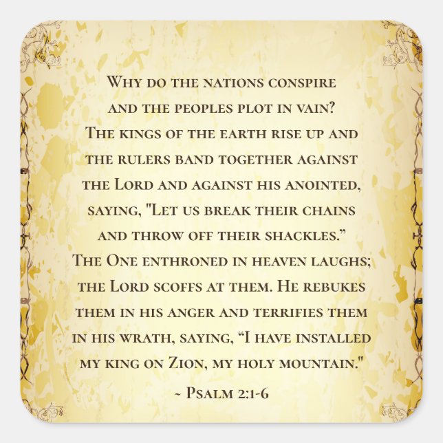 Psalm 2 1-6 Why do the nations conspire, Square Sticker (Front)