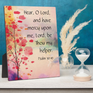 Psalm 30:10 plaque