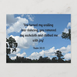 Psalm 30:11 You turned my wailing into dancing... Postcard