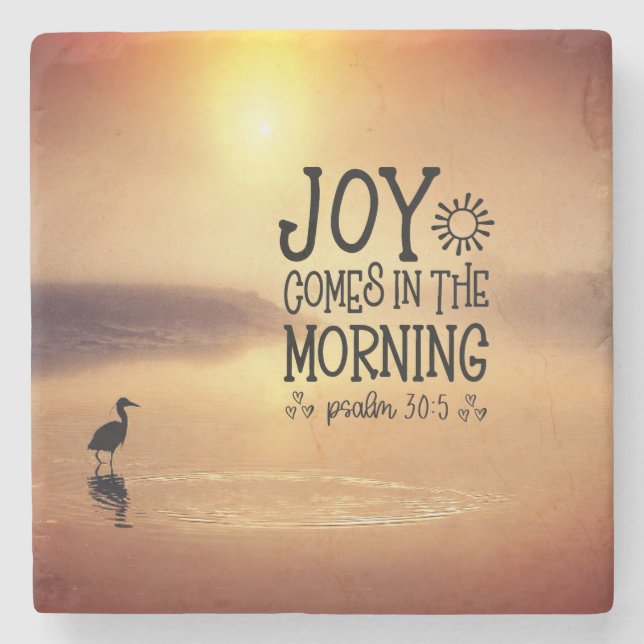 Psalm 30:5 Joy comes in the morning Bible Verse Stone Coaster (Front)