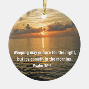 Psalm 30:5 Weeping may endure for a night... Ceramic Tree Decoration