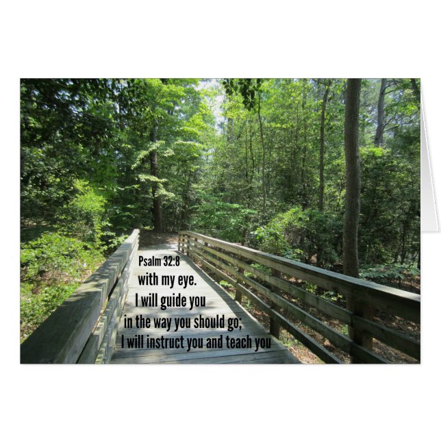 Psalm 32:8 I will instruct you and teach you... (Front Horizontal)