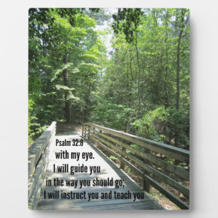 Psalm 32:8 I will instruct you and teach you... Plaque