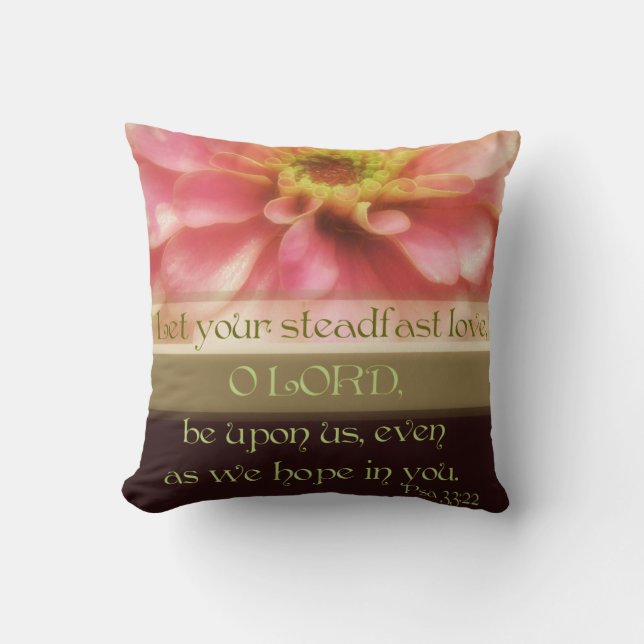 Psalm 33:22 Let your steadfast Love... Cushion (Front)