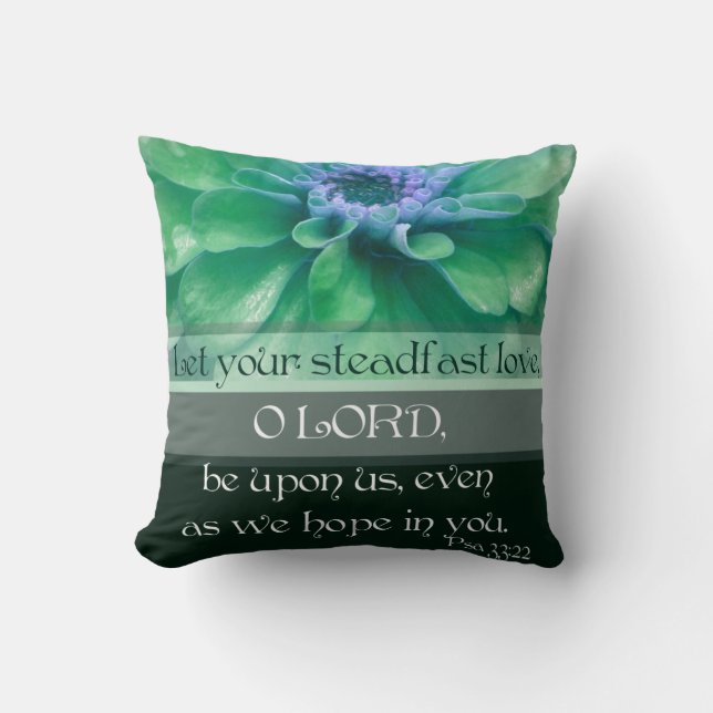 Psalm 33:22 Let your steadfast Love... Cushion (Front)
