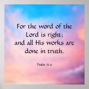 Psalm 33:4 poster