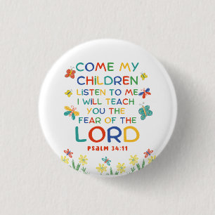 Psalm 34:11 cute bible verse for kids 3 cm round badge