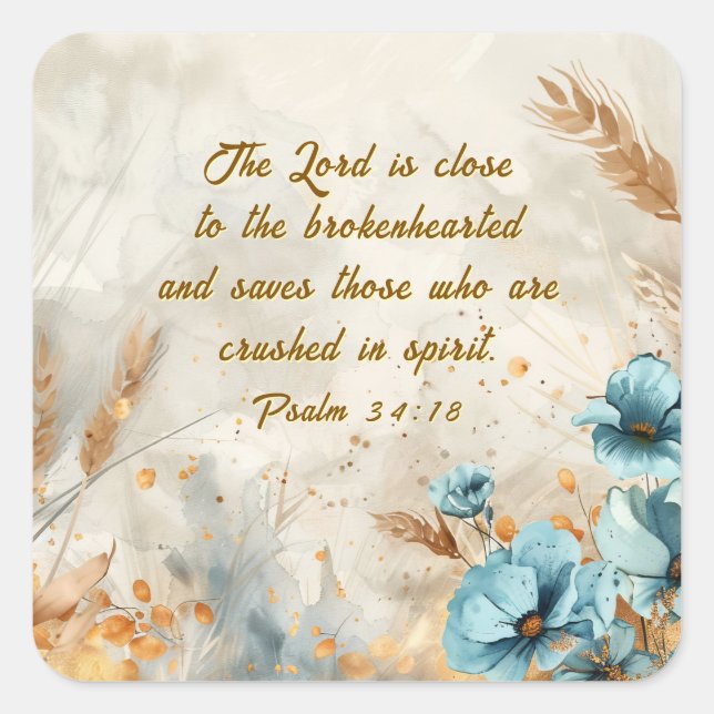 Psalm 34:18 Lord is close to brokenhearted Bible Square Sticker (Front)
