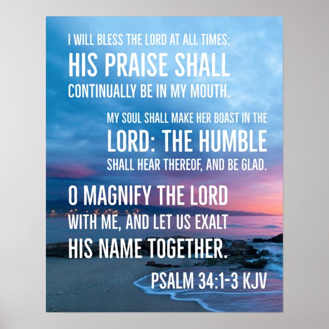 Psalm 34:1-3 I will bless the LORD at all times Poster (Front)