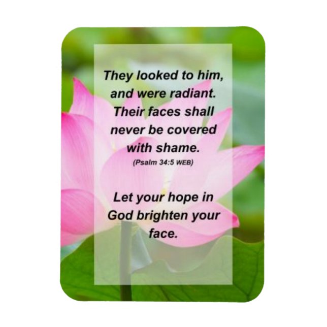 Psalm 34:5 They looked to Him, and were radiant Magnet (Vertical)