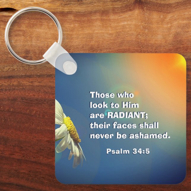 Psalm 34:5 Those who look to Him are RADIANT Bible Key Ring (Front)