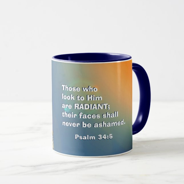 Psalm 34:5 Those who look to Him are RADIANT Bible Mug (Front Right)