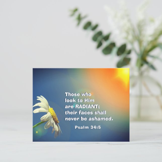 Psalm 34:5 Those who look to Him are RADIANT Bible Postcard (Standing Front)