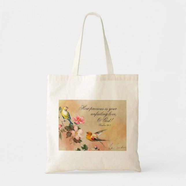 Psalm 36:7 How Precious your unfailing Love O God Tote Bag (Front)