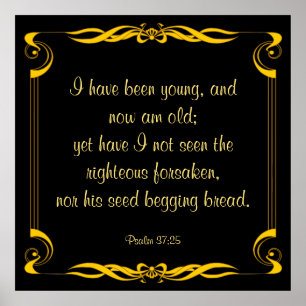 Psalm 37:25 poster