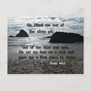 Psalm 40:2 He lifted me out of the slimy pit Postcard