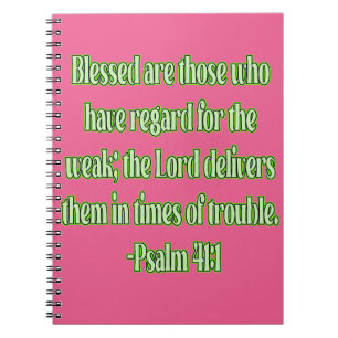 Psalm 41:1 Blessed Are Those Who Have Regard... Notebook