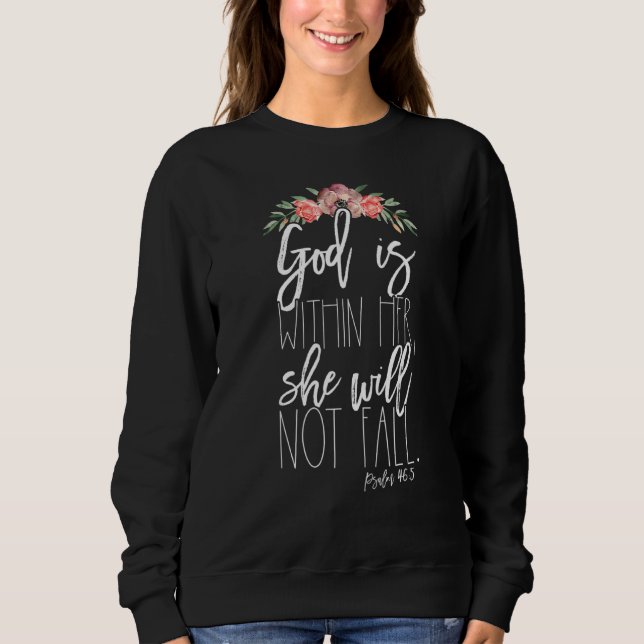 Psalm 465  God Is Within Her She Will Not Fall Sweatshirt (Front)