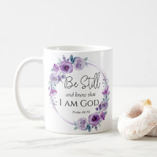 Psalm 46:10 Be Still and Know Bible Purple Floral Coffee Mug