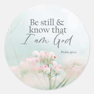 Psalm 46:10 Be still and know I Am God Bible Verse Classic Round Sticker