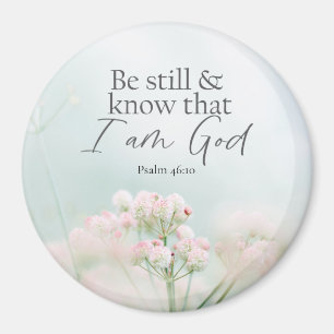 Psalm 46:10 Be still and know I Am God Bible Verse Magnet