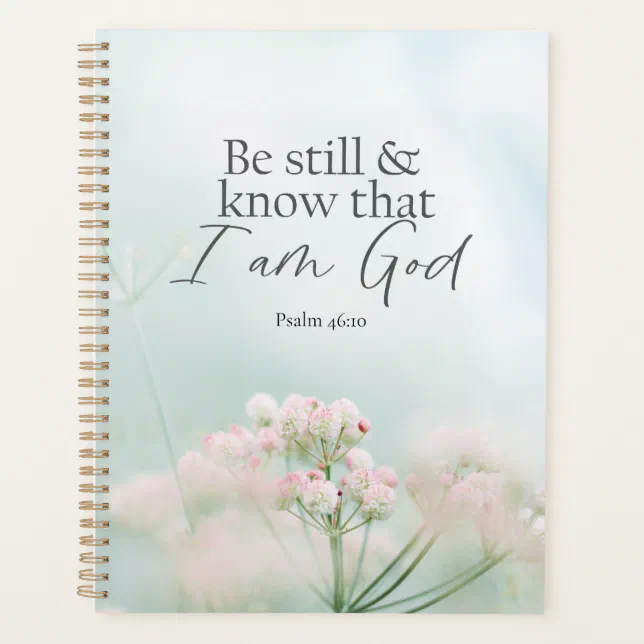 Psalm 46:10 Be still and know I Am God Bible Verse Planner | Zazzle