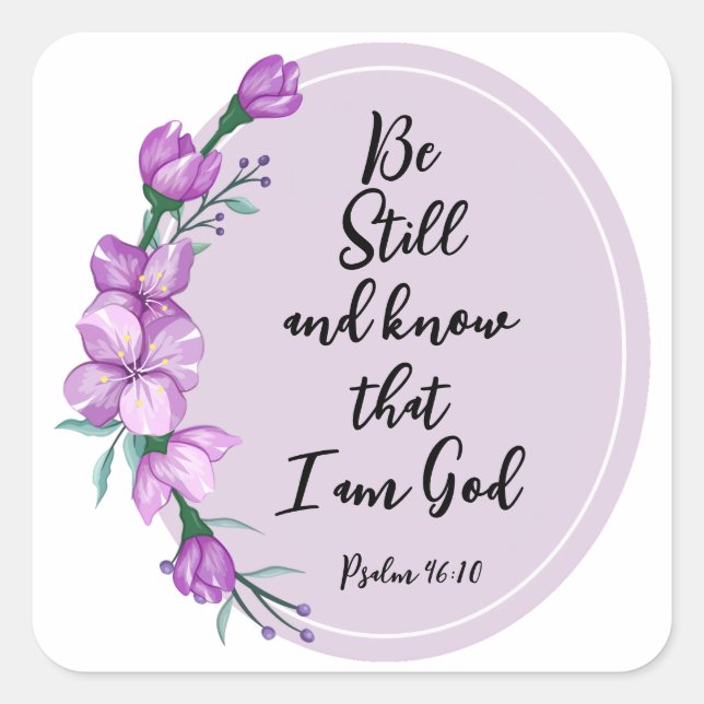 Psalm 46:10 Be Still and know Purple Blossoms Square Sticker (Front)