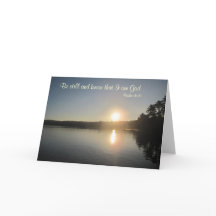 Psalm 46:10 - Be still and know that I am God