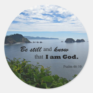 Psalm 46:10 Be still and know that I am God Classic Round Sticker