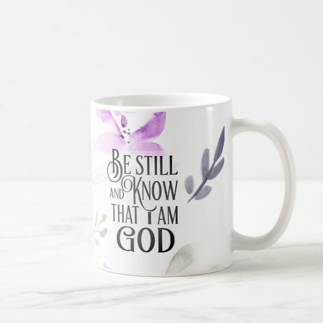 Psalm 46:10 Be Still and Know that I Am GOD Coffee Mug (Right)