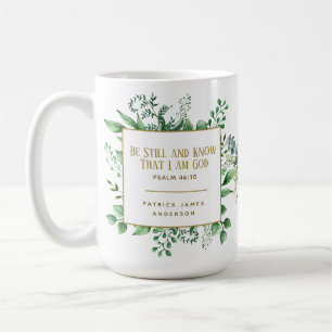 Psalm 46:10 Be Still and Know That I am God Custom Coffee Mug