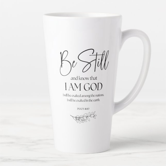 Psalm 46:10 Be Still and Know that I am God Latte Mug (Right)