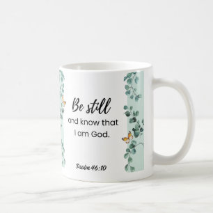 Psalm 46:10 Be Still And Know That I am God Mug