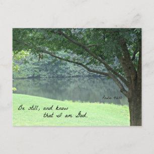 Psalm 46:10 Be still and know that I am God. Postcard