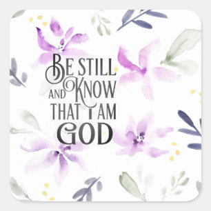 Psalm 46:10 Be Still and Know that I Am GOD Square Sticker
