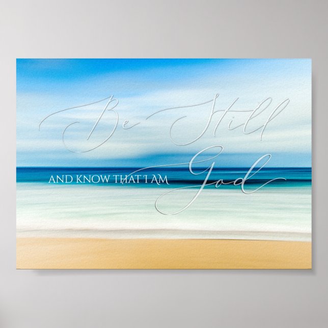 Psalm 46 10, Be Still Beach, Calm Ocean Poster (Front)