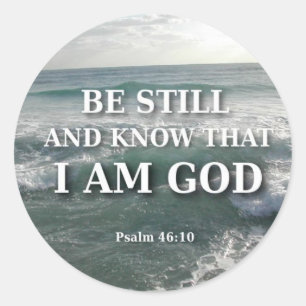Psalm 46:10 - Be Still Classic Round Sticker