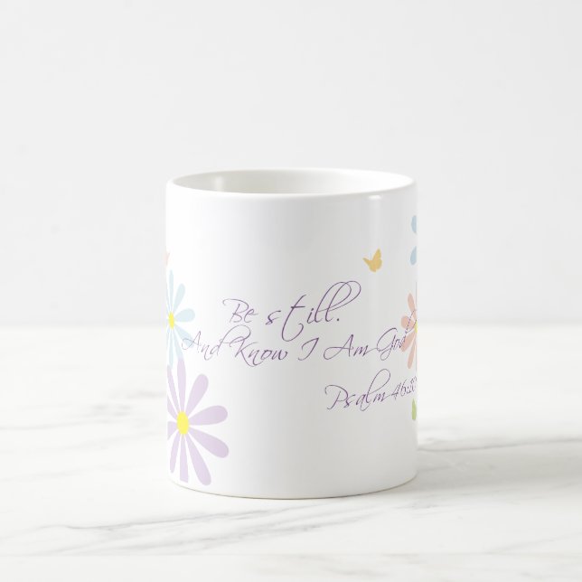 Psalm 46:10 Be Still Know I Am God Inspirational Coffee Mug (Center)