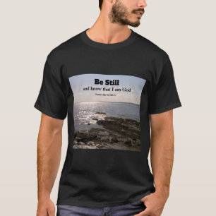 Psalm 46:10 Be Still Photo of Sea Christian Faith T-Shirt