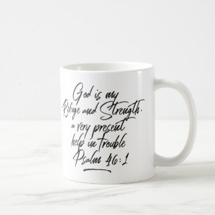 Psalm 46:1 God Is My Refuge And Strength Mug