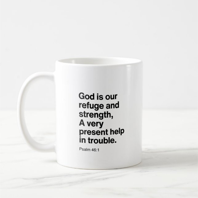 Psalm 46:1 God Is Our Refuge and Strength Coffee Mug (Left)