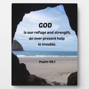 Psalm 46:1 God is our refuge and strength... Plaque