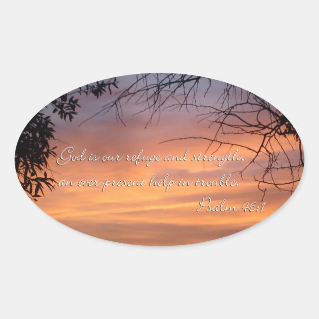 Psalm 46:1 God is our refuge & strength... Oval Sticker (Front)