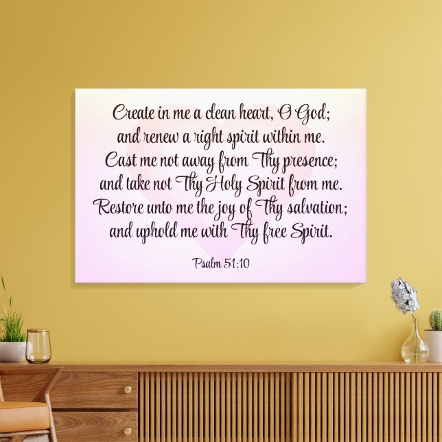 Psalm 51:10-12  canvas print (Insitu(LivingRoom))
