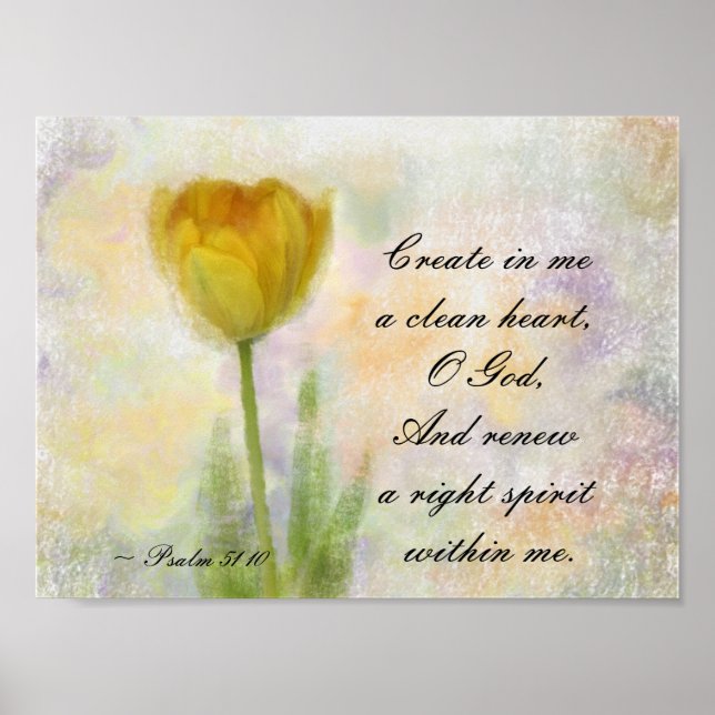 Psalm 51:10 Create in me a clean heart O God Poster (Front)
