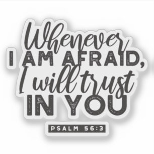 Psalm 56:3 Bible Verse Art "I Will Trust in You"