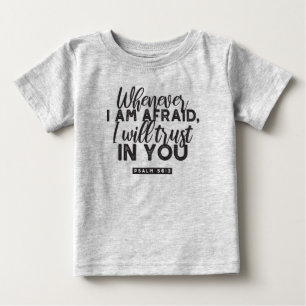 Psalm 56:3 Bible Verse Art "I Will Trust in You" Baby T-Shirt