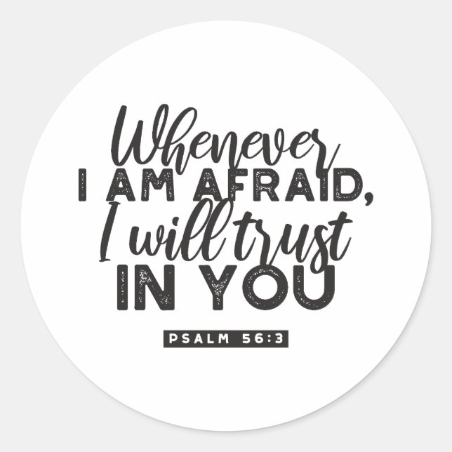 Psalm 56:3 Bible Verse Art "I Will Trust in You" Classic Round Sticker (Front)