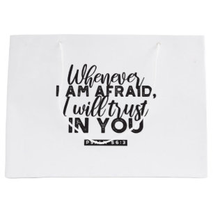 Psalm 56:3 Bible Verse Art "I Will Trust in You" Large Gift Bag